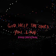 Ringo Deathstarr - God Help the Ones You Love