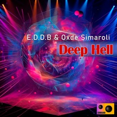 E.D.D.B & Oxde Simaroli - Deep Hell (Original Mix)