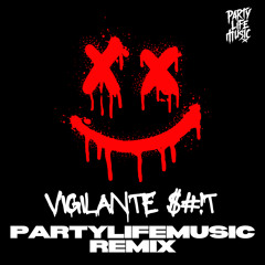 Vigilante Ish (Partylifemusic Remix)