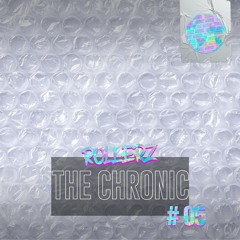THE CHRONIC #05