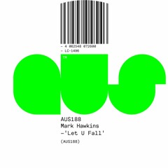 Mark Hawkins - Let U Fall (radio edit)