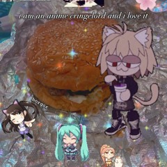im an anime cringelord and i love it