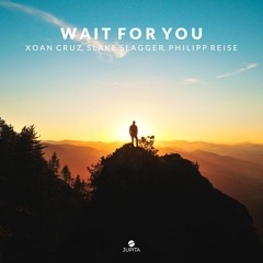 Xoan Cruz & Slake Slagger - Wait For You (feat. Philipp Reise)