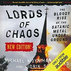 [eBook ⚡️ PDF] Lords of Chaos The Bloody Rise of the Satanic Metal Underground