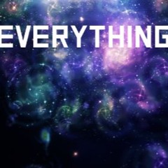 EVERYTHING!