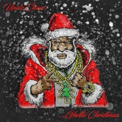 JINGLE BELLS // UNCLE CHUCC // GHETTO CHRISTMAS