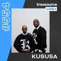 Traxsource LIVE! #554 Kususa