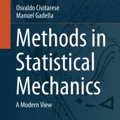 [Read] [KINDLE PDF EBOOK EPUB] Methods in Statistical Mechanics: A Modern View (Lectu