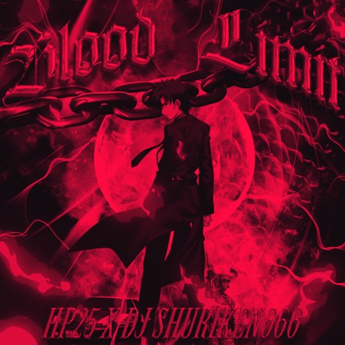 BLOOD LIMIT (Ft. DJ Shuriken666)