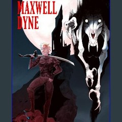 [PDF] eBOOK Read 💖 The Malediction of Maxwell Dyne Full Pdf