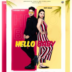 Hello Baby| Varinder Vicky | G Noor | Sriti Shaw | Jodha | New Punjabi Song 2021 | Mag Studio India