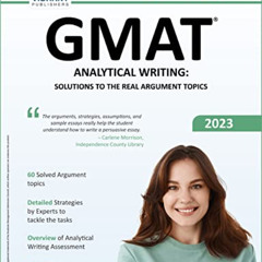 Read EBOOK 💏 GMAT Analytical Writing: Solutions to the Real Argument Topics (Test Pr