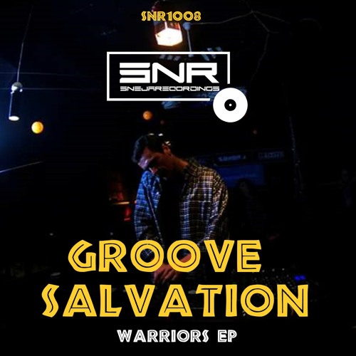 Groove Salvation - Warriors (SNR1008) [teaser]