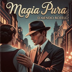 Magia pura - D'mendo Boteli.wav