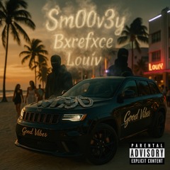 Good vibez by sm00v3y feat BxreFxce feat LouiV prod.BTGrin