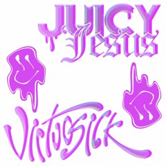 Juicy Jesus X Virtuosick - Juicyosick Dub (FREE DL CLICK BUY)