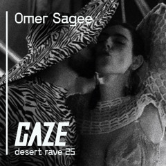 Omer Sagee I GAZE Desert Rave I Spring 25
