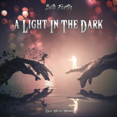 Beto Fortis - A Light In The Dark