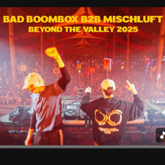 Bad Boombox b2b Mischluft (Full Set) | Beyond The Valley 2025