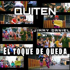 Jymmy Daniel - Quiten El Toque De Queda ( La Nota Produce )