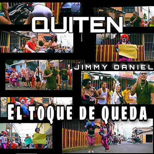 Jymmy Daniel - Quiten El Toque De Queda ( La Nota Produce )