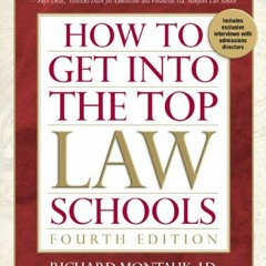 ACCESS PDF EBOOK EPUB KINDLE How to Get Into the Top Law Schools, 4th edition by  Richard Montauk J.