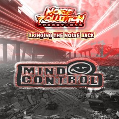 Mind Control - Noise Pollution Bringing The Noise Back (26/3/2022)