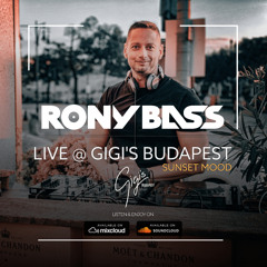 RONY-BASS-LIVE@GIGI'S-BUDAPEST-2021-08-19-SUNSET-MOOD