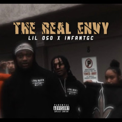 Lil oso X 1nfantGc ( The Real Envy )