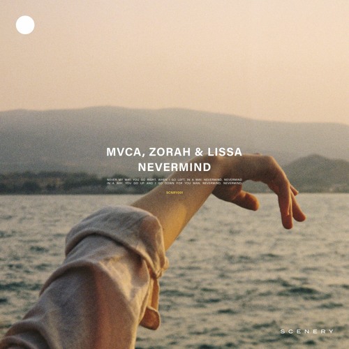MVCA, Zorah & LissA - Nevermind