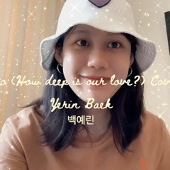 Yerin Baek - Popo (how deep is our love?) Cover