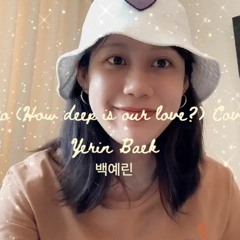 Yerin Baek - Popo (how deep is our love?) Cover