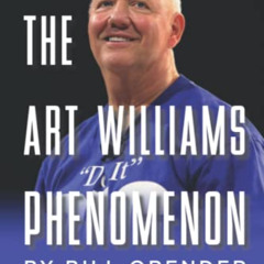 [GET] PDF 🗂️ The Art Williams Phenomenon by  Bill Orender,Dona Bunch,Mike Burroughs