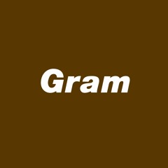 Gram