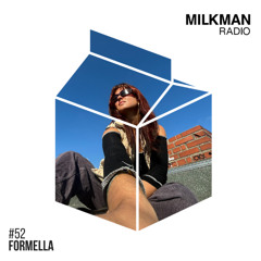 Milkman Radio #52 Formella / Berlin