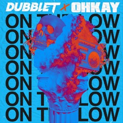 DubbleT x OHKAY - On The Low