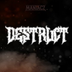 MANIACZ - DESTRUCT (Free Download)