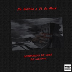 BALINHA DO BS , ft VT DA MARE  - LEMBRANDO DE VOCE - ( Prod. DJ Labirinto )  Ep MareNoBeat 2025