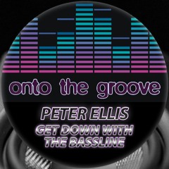 Peter Ellis - Get Down With Bassline (RELEASED 11 August 2023)