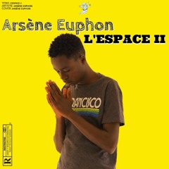 Arsène Euphon - L'espace II