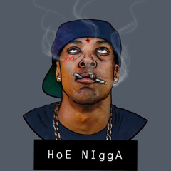 DUMP- HOE NIGGA