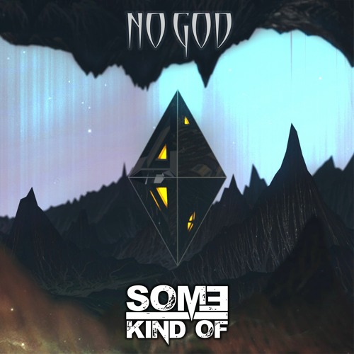 Some Kind Of - No God