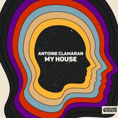 PREMIERE: Antoine Clamaran - My House [House Heads]