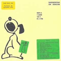 Calm Radio Emo for Sadder Star on XRAY.FM (09/08/23)