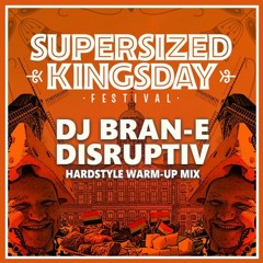 DJ Bran-E & Disruptiv | Supersized Kingsday 2024 | Hardstyle Warmup Mix