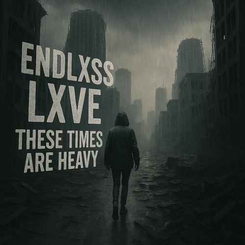 THESE TIMES ARE HEAVY