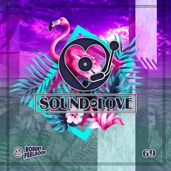 Robert Feelgood's SOUND OF LOVE episode 69