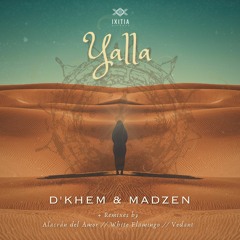Yalla - D'Khem & MadZen + Remixes [Teaser] (NOW on ALL PLATFORMS)