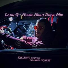 Latin G-House Night Drive Mix