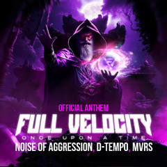 Once Upon A Time  (Full Velocity Anthem 2025)